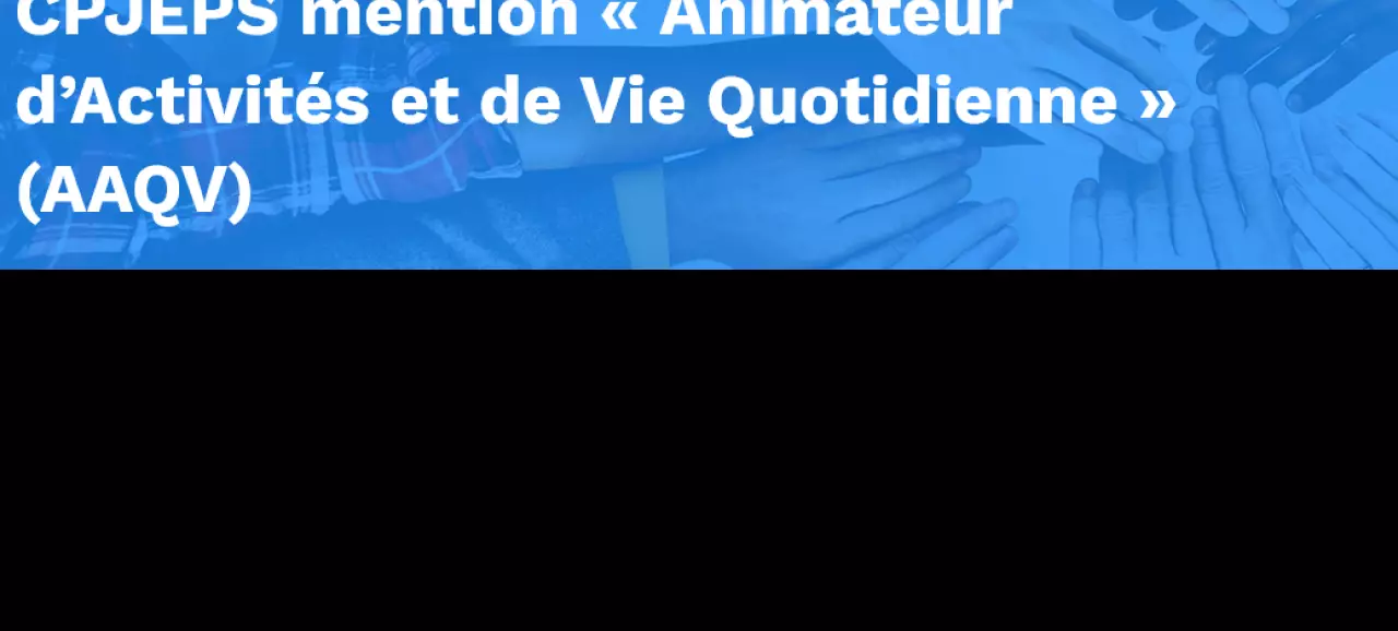 Screenshot-2023-06-09-at-10-45-55-CPJEPS-mention-Animateur-dActivites-et-de-Vie-Quotidienne-AAQV-PSA-Savoie-1038x241.png